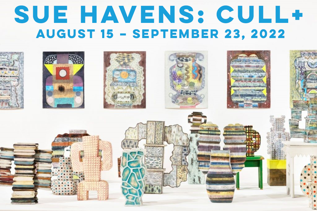 decorative image of sue-havens-cull-dates , “Cull+,’’ an exhibition featuring the paintings, collages and ceramic sculptures of artist Sue Havens, opens Aug. 15 at Anna Lamar Switzer Center for Visual Arts 2022-08-04 08:26:47