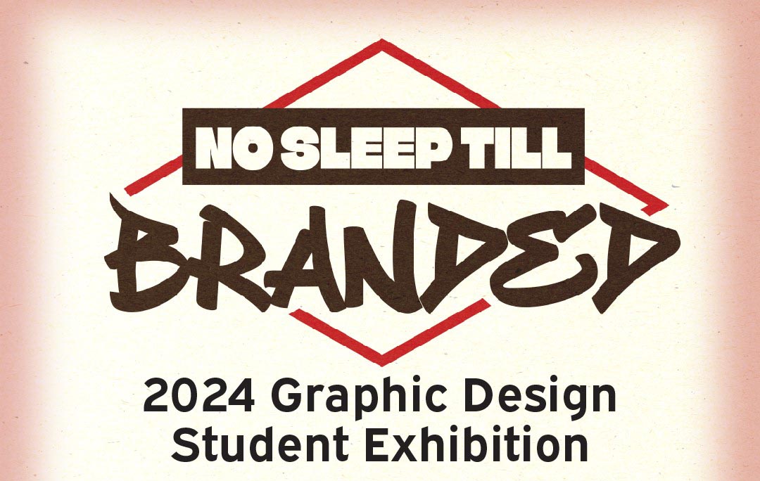 Branded3 decorative image of Branded3 , 2024 Graphic Design Student Exhibition Viewing | No Sleep Till Branded 2024-09-25 08:10:31
