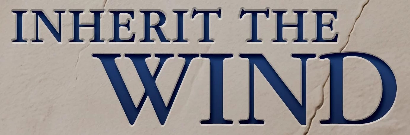 inherit-the-wind decorative image with text: Inherit the Wind