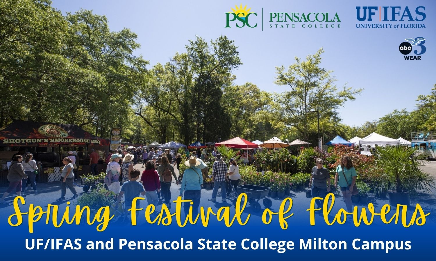 Banner saying "Spring Festival of Flowers" at UF/IFAS and Pensacola State College Milton Campus, featuring logos at the top and a photo of a crowded outdoor flower festival with tents, trees, and vendors.